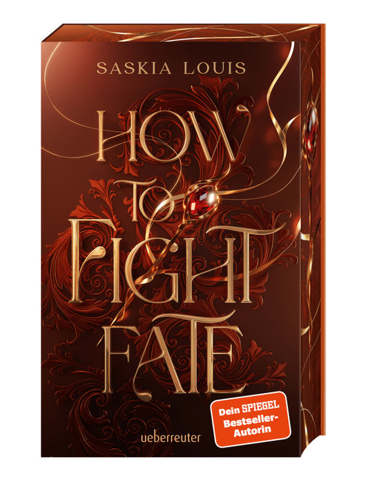 How to Fight Fate: Ist es wahre Liebe, wenn das Schicksal den Seelenpartner vorherbestimmt? Enemies-to-Lovers-Romantasy Young Adult Buch ab 14 Jahren mit Farbschnitt nur in der 1. Auflage (Fate Dilogie, Bd. 1) (Saskia Louis)