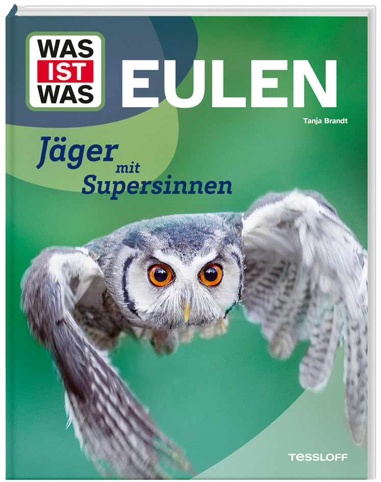 WAS IST WAS Eulen. Jäger mit Supersinnen (Tanja Brandt)