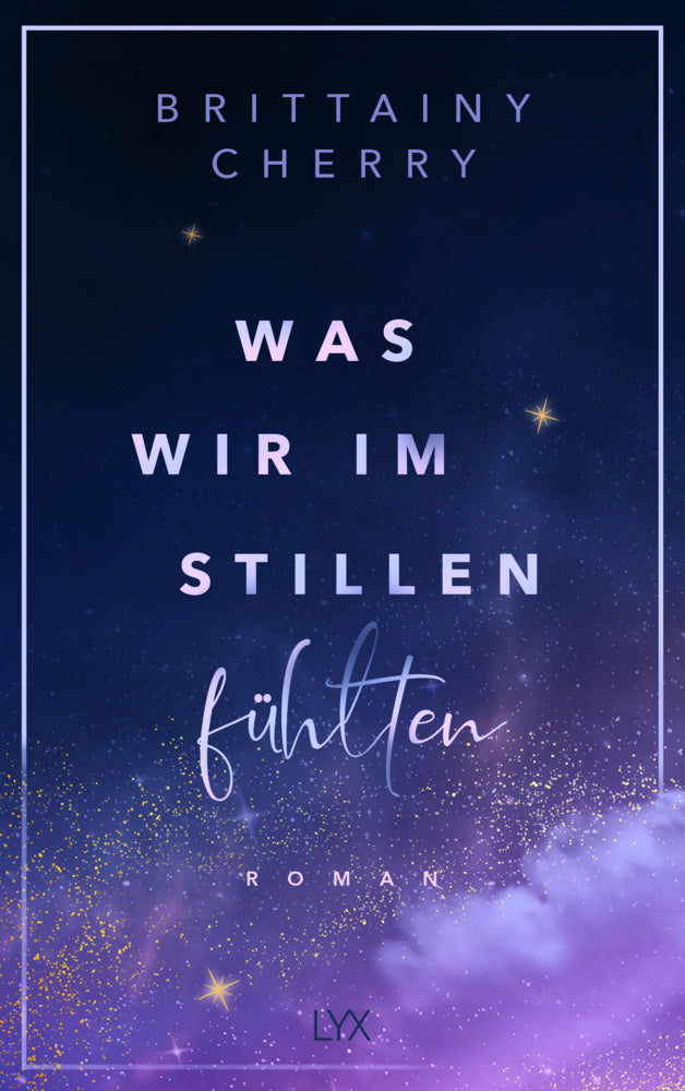 Was wir im Stillen fühlten (Brittainy Cherry)