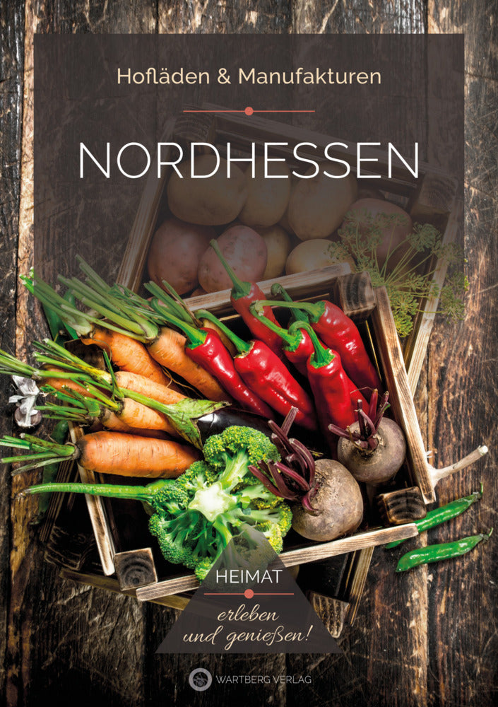 Nordhessen - Hofläden & Manufakturen (Ulrike Lange-Michael)