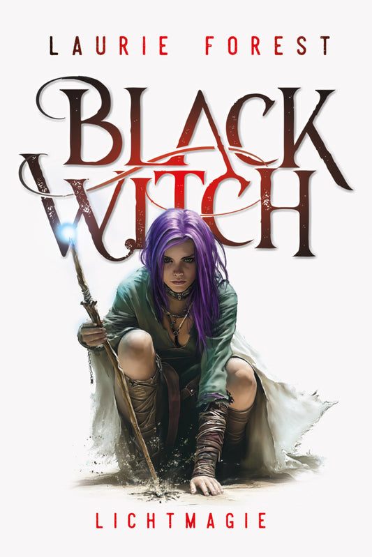 Black Witch - Lichtmagie (Laurie Forest)