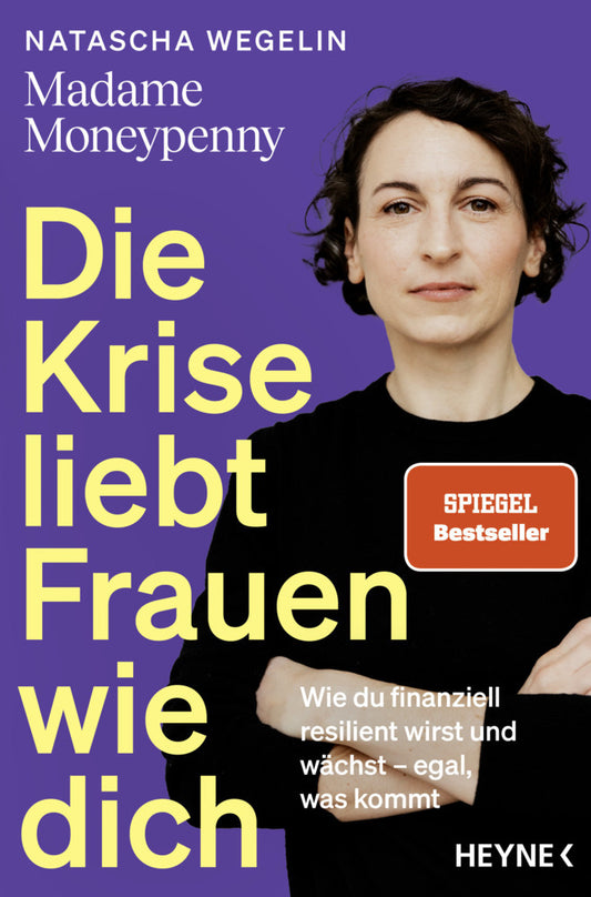 Die Krise liebt Frauen wie dich (Natascha Wegelin)