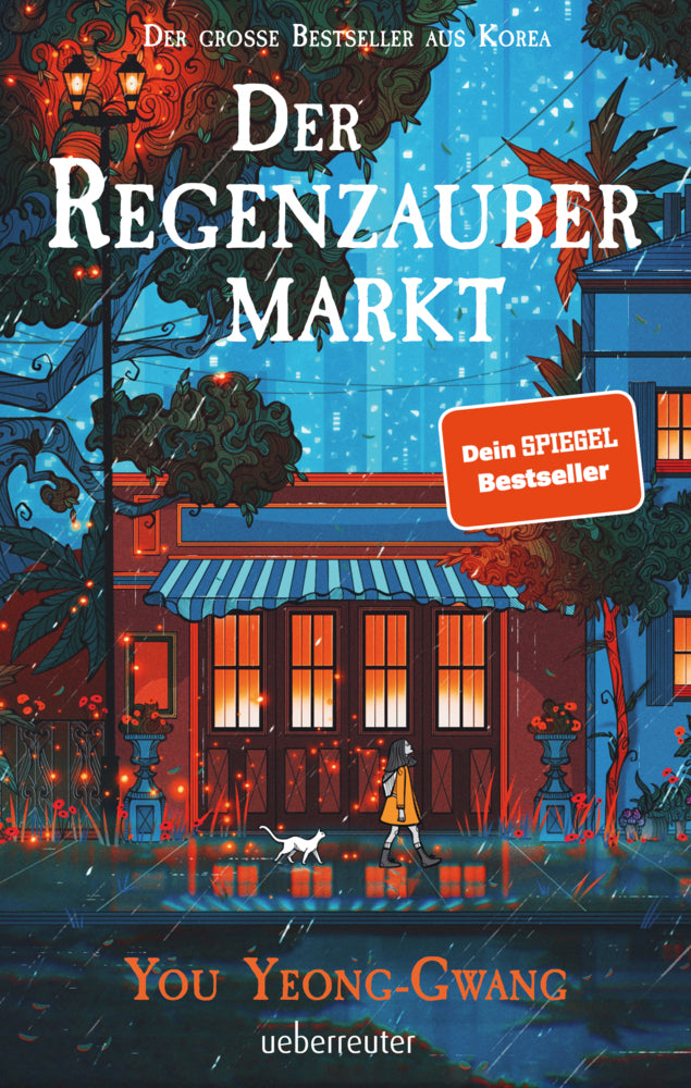 Der Regenzaubermarkt: Der Feel-Good-Bestseller aus Korea - tauche ein in eine magische Welt, in der alles möglich ist! (You Yeong-Gwang)