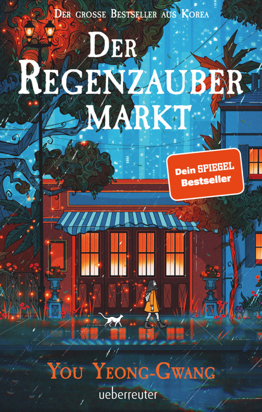 Der Regenzaubermarkt: Der Feel-Good-Bestseller aus Korea - tauche ein in eine magische Welt, in der alles möglich ist! (You Yeong-Gwang)