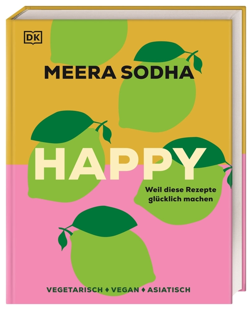 Happy - weil diese Rezepte glücklich machen (Meera Sodha)