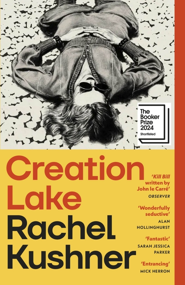 Creation Lake (Rachel Kushner)