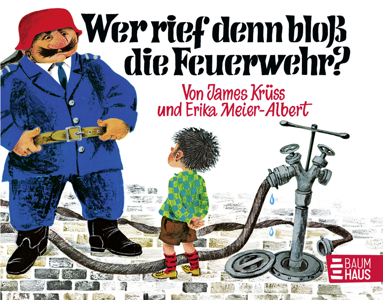 Wer rief denn bloß die Feuerwehr (James Krüss)