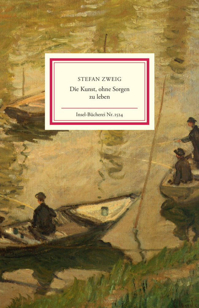 Die Kunst, ohne Sorgen zu leben (Stefan Zweig)