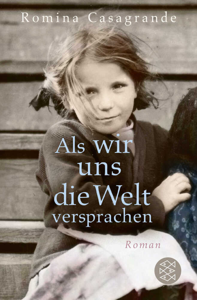 Als wir uns die Welt versprachen (Romina Casagrande)