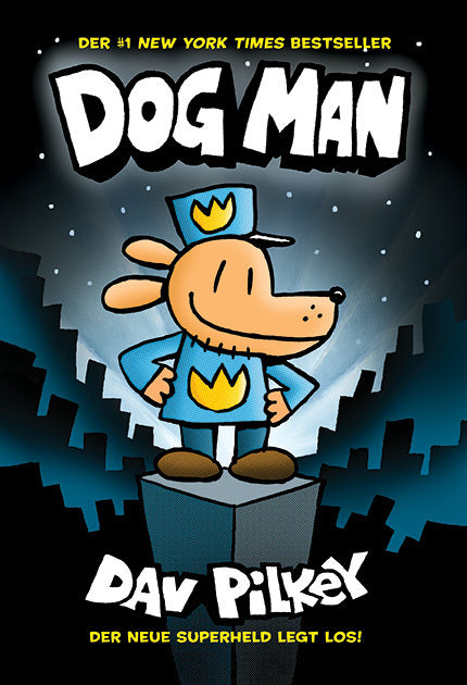 Dog Man - Der neue Superheld legt los! (Dav Pilkey)
