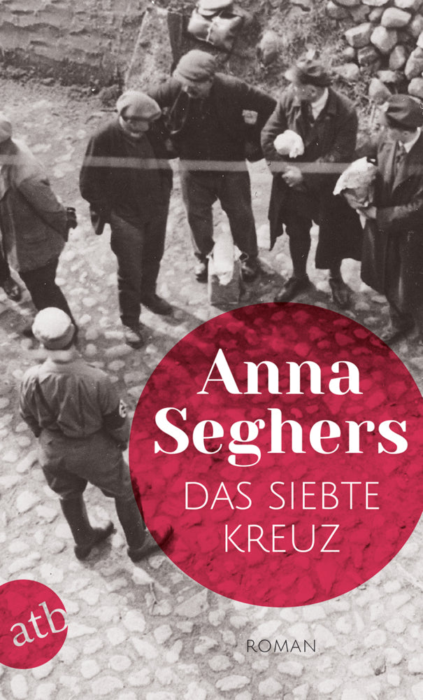 Das siebte Kreuz (Anna Seghers)