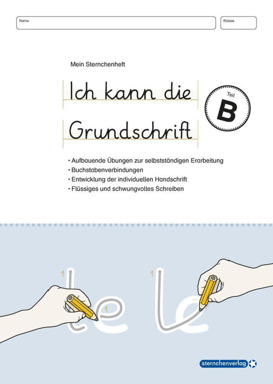 Ich kann die Grundschrift Teil B - Übungsheft (Sternchenverlag Gmbh)