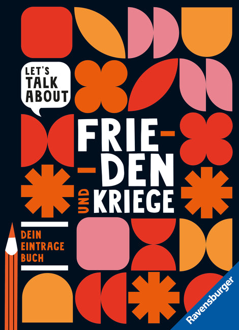 Let's talk about - Frieden und Kriege. Dein Eintragebuch (Cora Bieß)