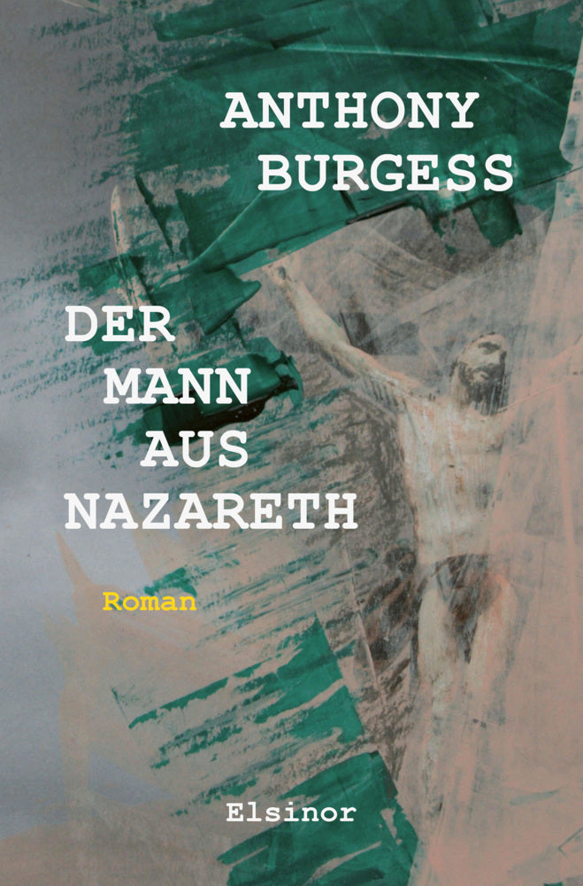 Der Mann aus Nazareth (Anthony Burgess)
