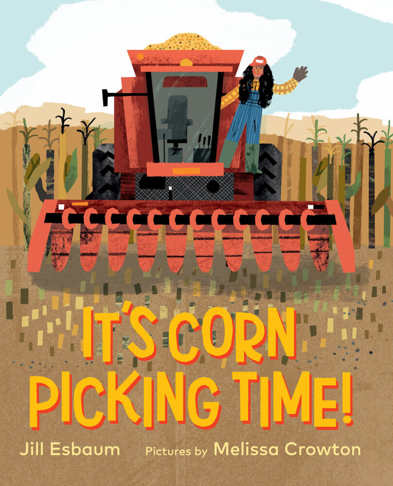 It's Corn Picking Time! (Jill Esbaum)