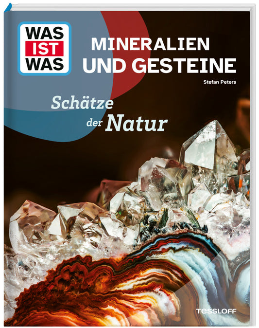 WAS IST WAS Mineralien und Gesteine. Schätze der Natur (Dr. Stefan Peters)