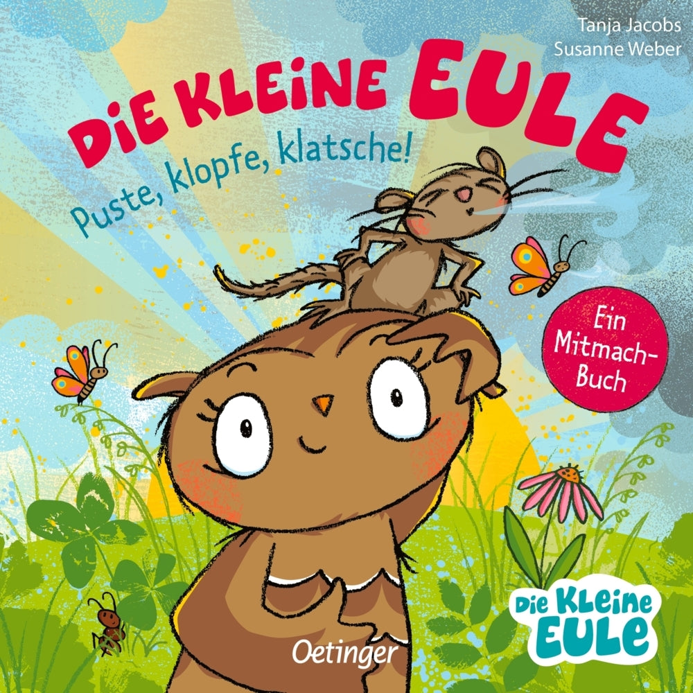 Die kleine Eule. Puste, klopfe, klatsche! (Susanne Weber)
