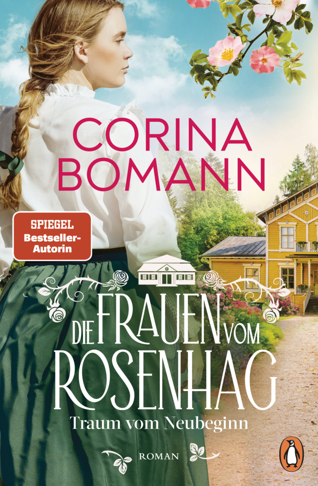 Die Frauen vom Rosenhag. Traum vom Neubeginn (Corina Bomann)