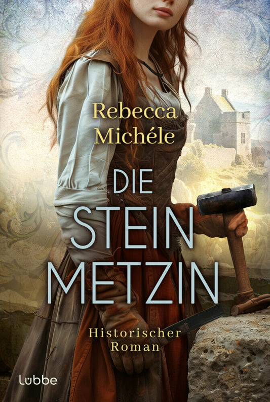 Die Steinmetzin (Rebecca Michéle)