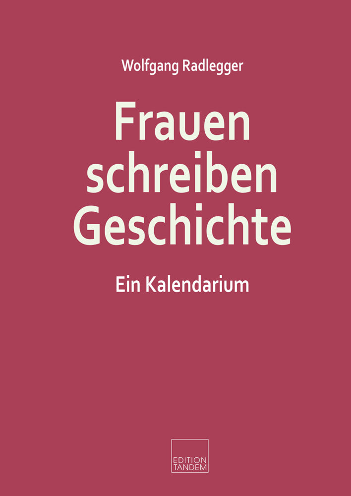 Frauen schreiben Geschichte (Wolfgang Radlegger)