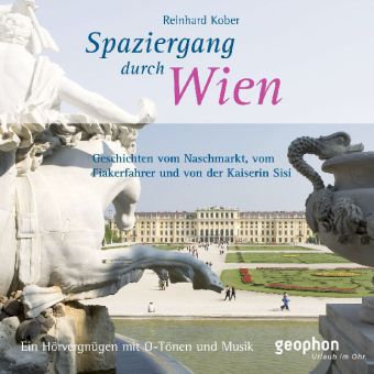 Spaziergang durch Wien, 1 Audio-CD (Reinhard Kober)