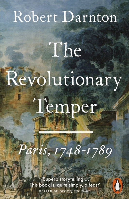 The Revolutionary Temper (Robert Darnton)