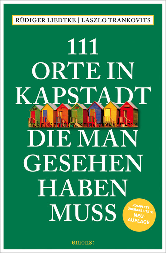 111 Orte in Kapstadt, die man gesehen haben muss (Rüdiger Liedtke)