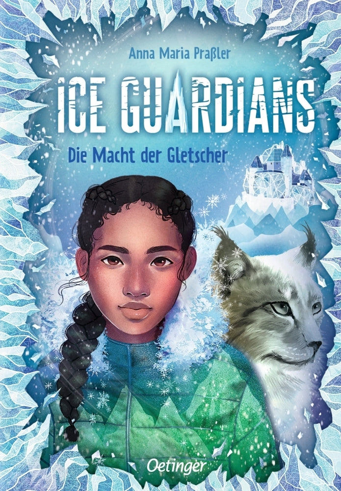 Ice Guardians 1. Die Macht der Gletscher (Anna Maria Praßler)