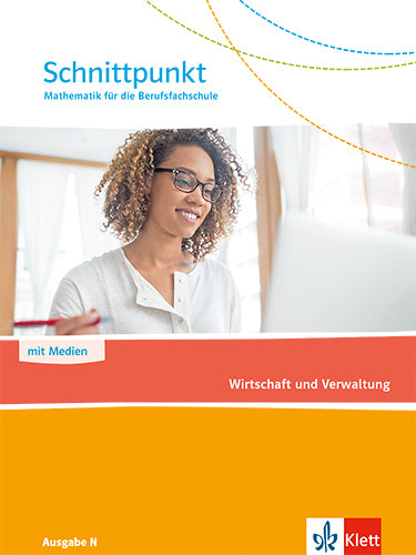 Schnittpunkt Mathematik für die Berufsfachschule. Wirtschaft und Verwaltung. Ausgabe N, m. 1 Beilage