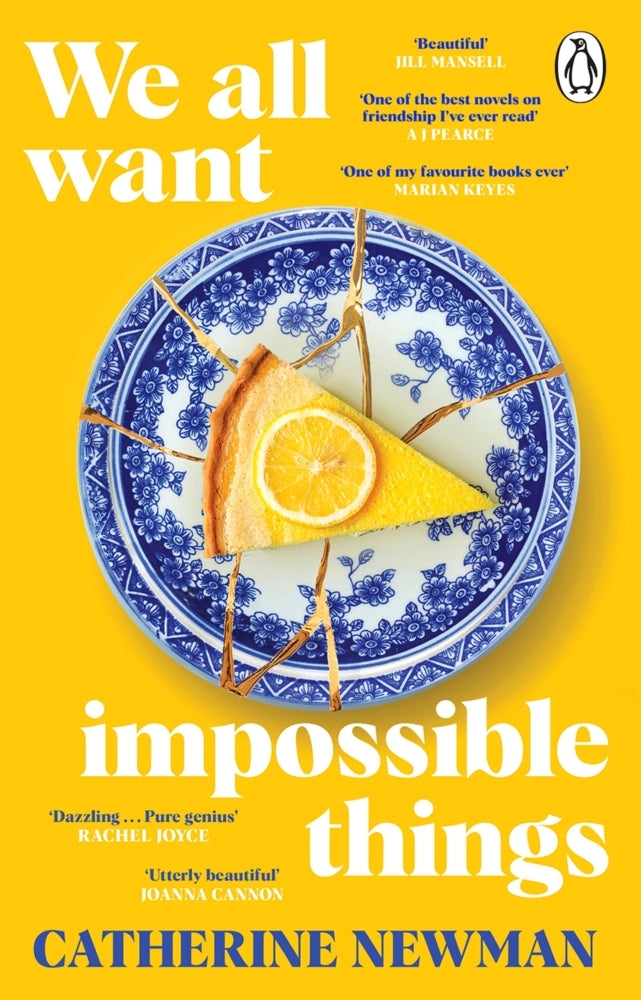 We All Want Impossible Things (Catherine Newman)