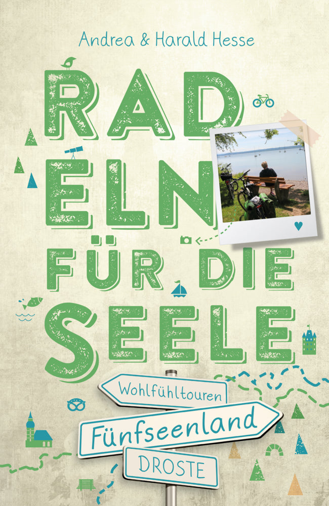 Fünfseenland. Radeln für die Seele (Andrea Hesse)