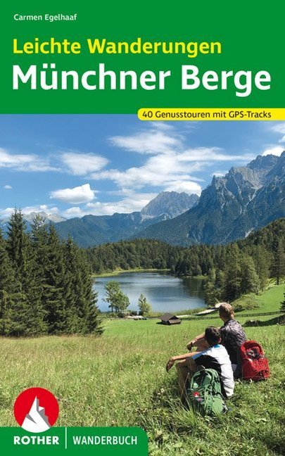 Leichte Wanderungen Münchner Berge (Carmen Egelhaaf)
