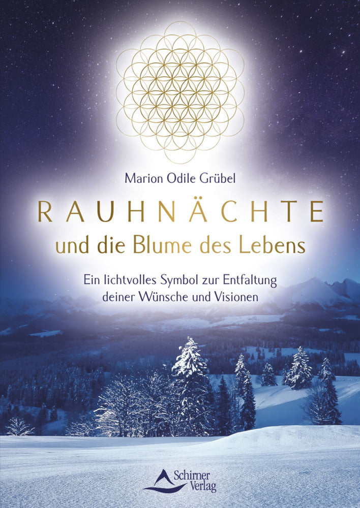Rauhnächte und die Blume des Lebens (Marion Odile Grübel)