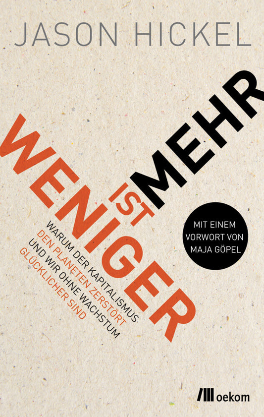 Weniger ist mehr (Jason Hickel)