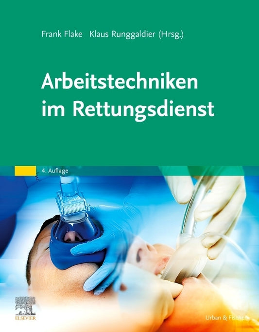 Arbeitstechniken im Rettungsdienst (Frank Flake)