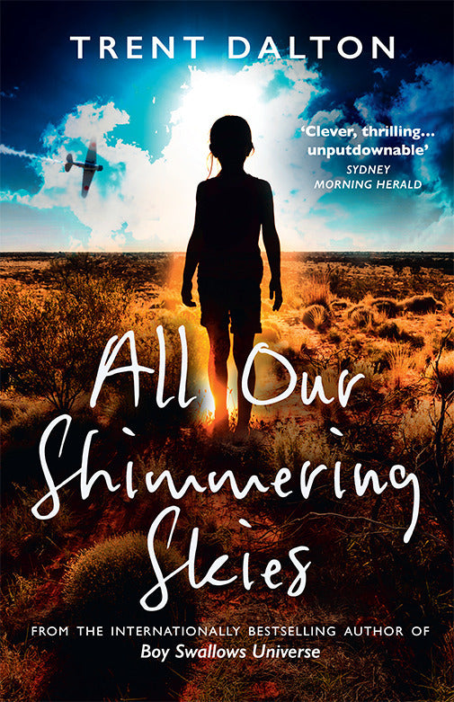 All Our Shimmering Skies (Trent Dalton)