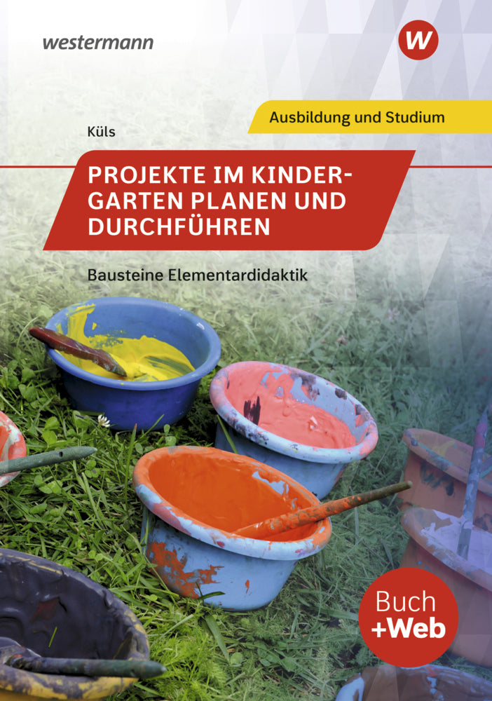 Projekte im Kindergarten planen und durchführen (Holger Küls)