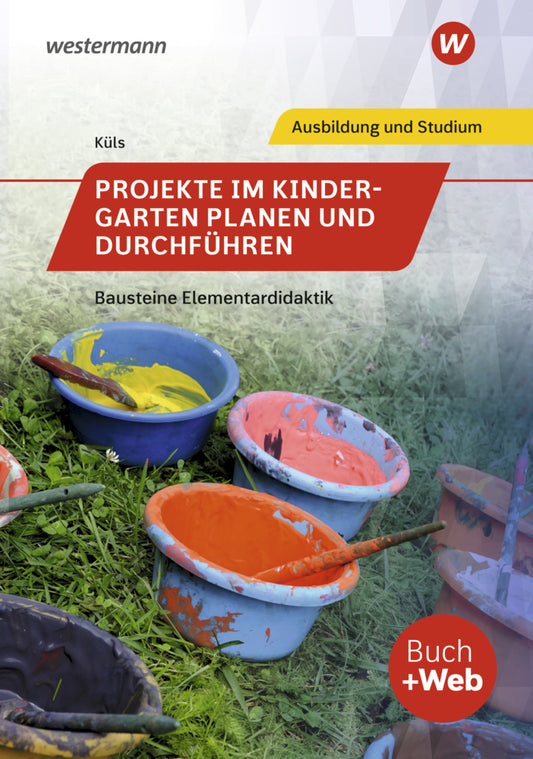 Projekte im Kindergarten planen und durchführen (Holger Küls)