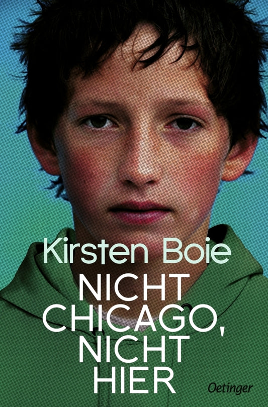 Nicht Chicago. Nicht hier. (Kirsten Boie)