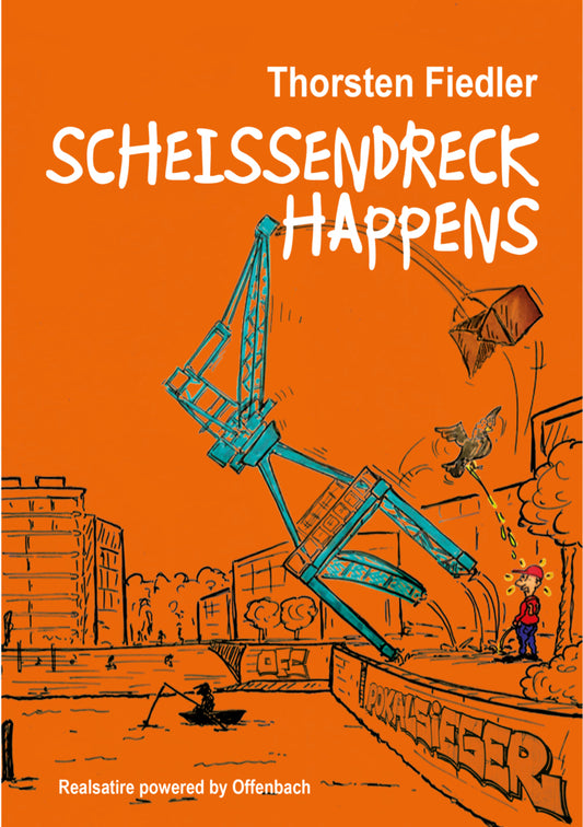 Scheissendreck Happens (Thorsten Fiedler)