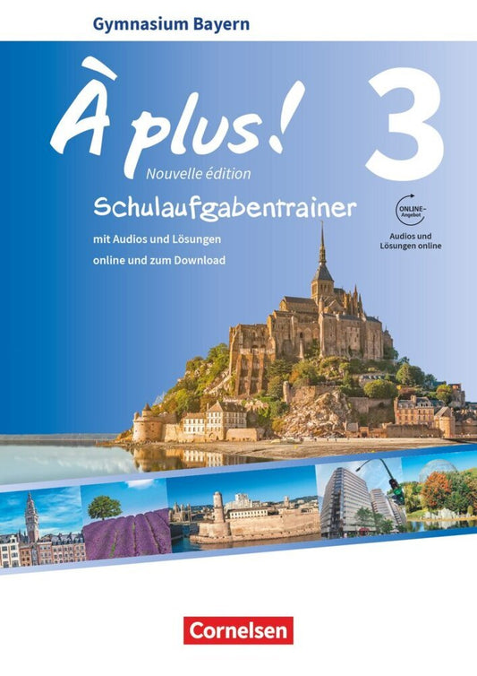 À plus ! - Französisch als 1. und 2. Fremdsprache - Bayern - Ausgabe 2017 - Band 3 (Erik Wagner)