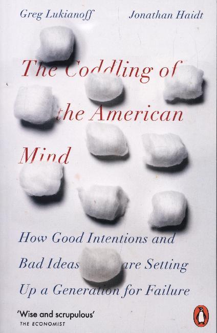 The Coddling of the American Mind (Jonathan Haidt)