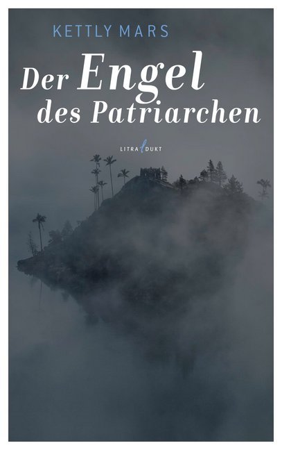 Der Engel des Patriarchen (Kettly Mars)