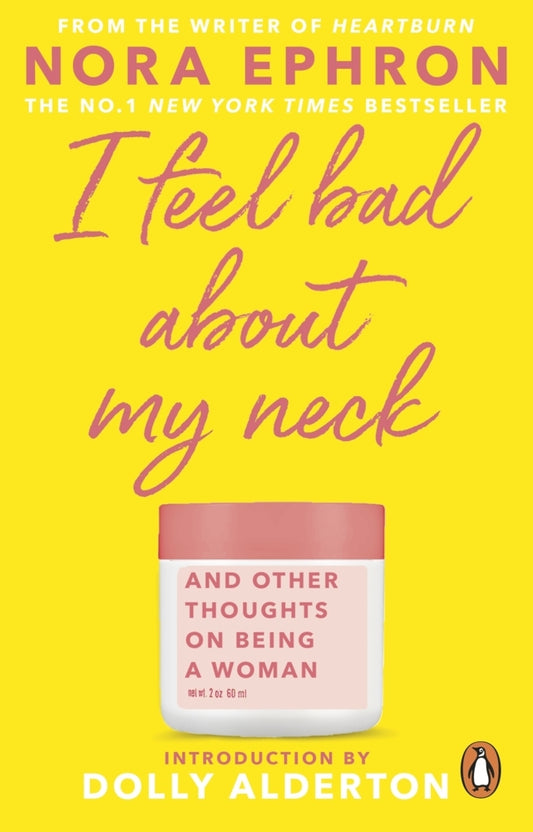 I Feel Bad About My Neck (Nora Ephron)
