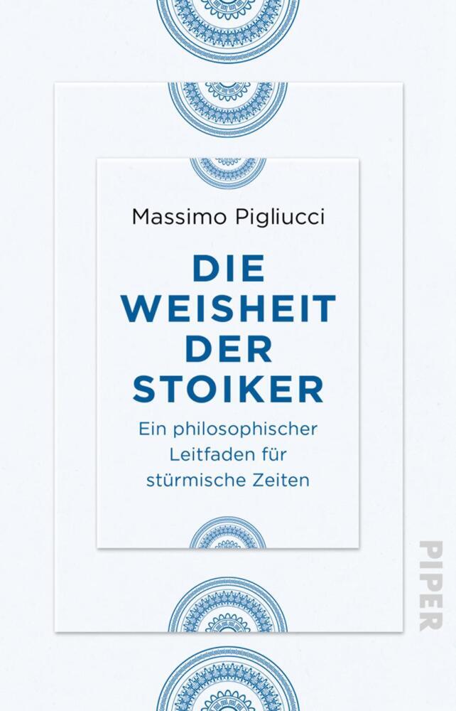 Die Weisheit der Stoiker (Massimo Pigliucci)