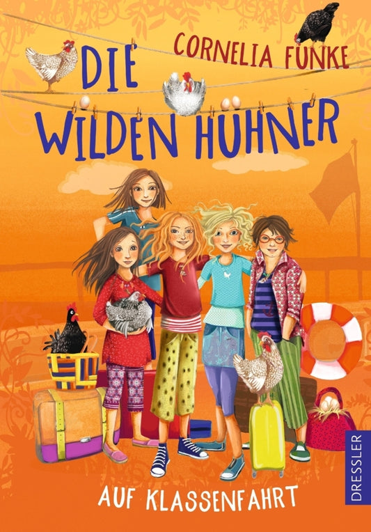 Die Wilden Hühner 2. Die Wilden Hühner auf Klassenfahrt. Neu illustriert von Florentine Prechtel (Cornelia Funke)