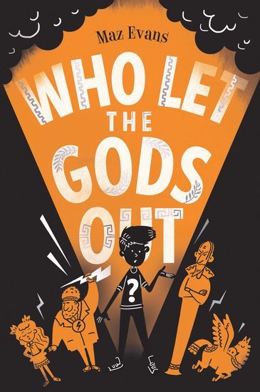 Who Let the Gods Out? (Maz Evans)