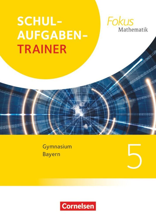 Fokus Mathematik - Bayern - Ausgabe 2017 - 5. Jahrgangsstufe (Irmgard Wagner)