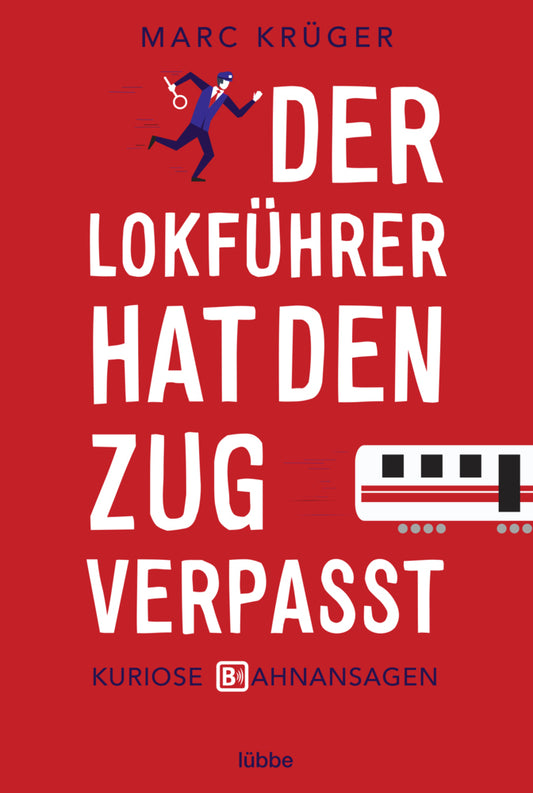 Der Lokführer hat den Zug verpasst (Marc Krüger)