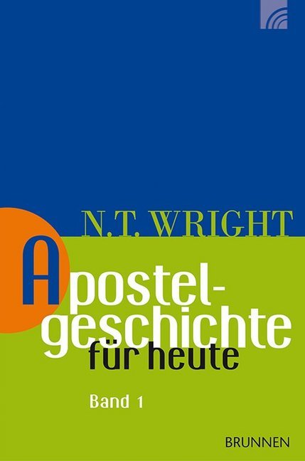 Apostelgeschichte für heute.Bd.1 (Nicholas Th. Wright)